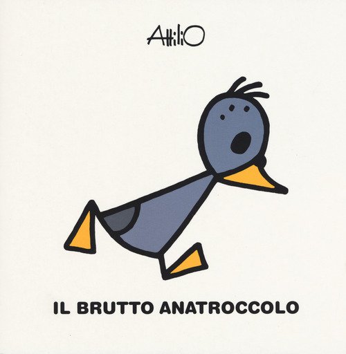 Il brutto anatroccolo. Le mini fiabe di Attilio