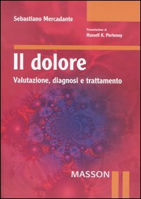 Il dolore. Valutazione, diagnosi e trattamento