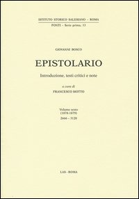 Epistolario Giovanni Bosco. Vol. 6