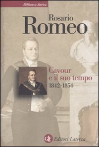 Cavour e il suo tempo. Vol. 2: 1842-1854.
