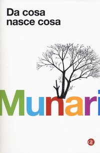 Bruno Munari - Da cosa nasce cosa