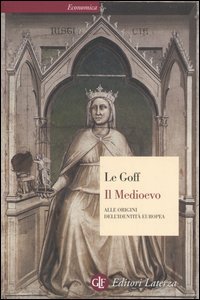 Il Medioevo. Alle origini dell'identità europea