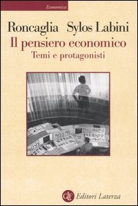 Il pensiero economico. Temi e protagonisti
