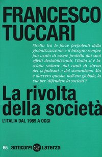 La rivolta della società. L'Italia dal 1989 a oggi
