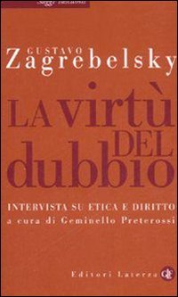 La virtù del dubbio. Intervista su etica e diritto