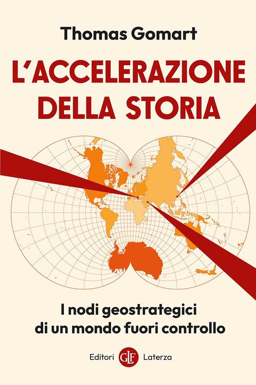 L'accelerazione della storia. I nodi geostrategici di un mondo fuori controllo