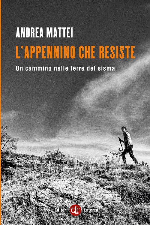 L'Appennino che resiste. Un cammino nelle terre del sisma