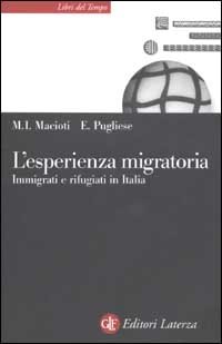 L'esperienza migratoria. Immigrati e rifugiati in Italia