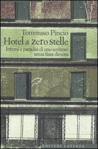 L'hotel a zero stelle