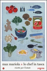 Lo chef in tasca. Ricette per l'estate