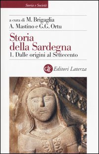 Storia della Sardegna. Vol. 1: Dalle origini al Settecento.