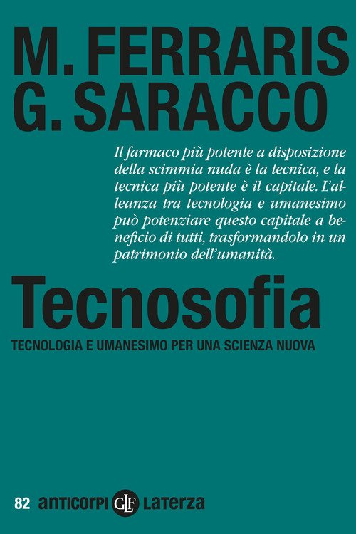 Tecnosofia. Tecnologia e umanesimo per una scienza nuova - Maurizio Ferraris,  Guido Saracco - Laterza - Libro Librerie Università Cattolica del Sacro  Cuore