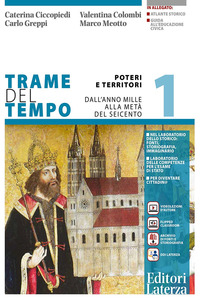 Trame Del Tempo. Per Le Scuole Superiori. Con E-book. Con Espansione Online. Vol. 1: Poteri E Te...