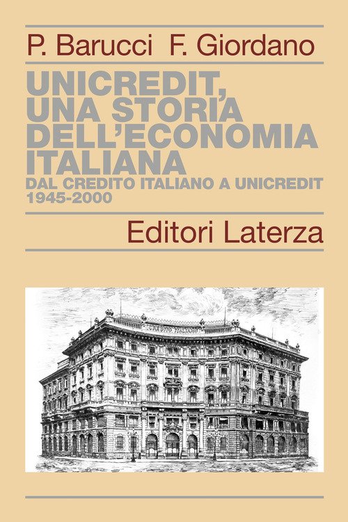 UniCredit, una storia dell'economia italiana. Dal Credito Italiano a UniCredit 1945-2000