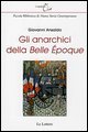 Gli anarchici della «Belle époque»