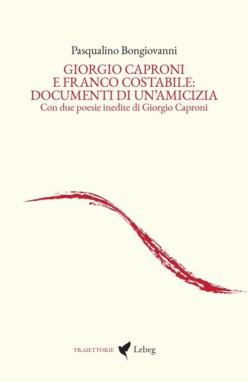 Giorgio Caproni e Franco Costabile: documenti di un'amicizia. Con due poesie inedite di Giorgio Caproni