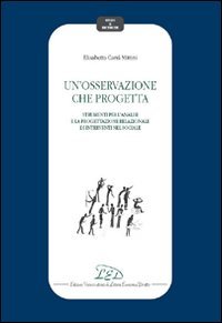 Un'osservazione che progetta