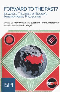 Forward to the past? New/old theatres of Russia's international projection