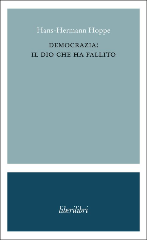 Democrazia: il dio che ha fallito