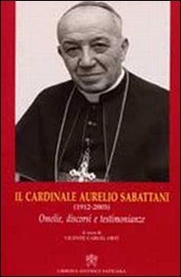 Il cardinale Aurelio Sabattani (1912-2003)
