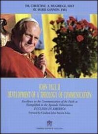 John Paul II Development of a Theology of Communication