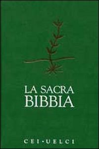 La sacra Bibbia. Versione ufficiale della CEI-UELCI
