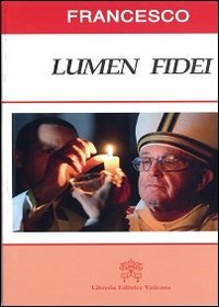 Lumen fidei. Ediz. italiana
