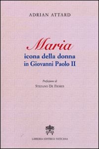 Maria icona della donna in Giovanni Paolo II