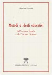 Metodi e ideali educativi dell'antico Israele e del vicino Oriente