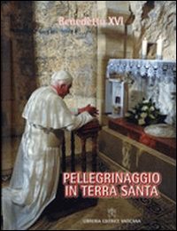 Pellegrinaggio in Terra Santa