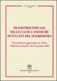 Prassi processuale nelle cause canoniche di nullità del matrimonio
