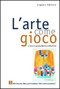 Arte Come Gioco. Per Le Scuole (l`). Vol. 3: