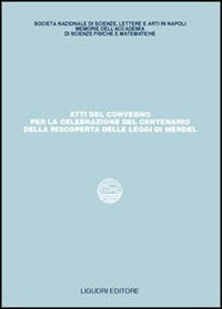 Atti del Convegno per la celebrazione del centenario della riscoperta delle leggi di Mendel