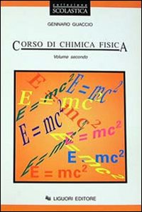 Corso Di Chimica Fisica. Per Le Scuole Superi