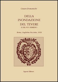 Della inondazione del Tevere e del suo rimedio