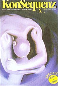 Konsequenz. Rivista di musiche contemporanee. Nuova serie. Vol. 7