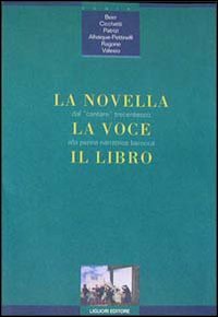 La novella, la voce, il libro. Dal cantare trecentesco alla penna narratrice barocca