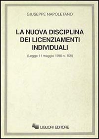 La nuova disciplina dei licenziamenti individuali. Legge 11 maggio 1990 n. 108