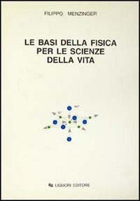 Le basi della fisica per le scienze della vita
