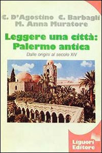 Leggere Una Citta`: Palermo Antica. Dalle Origini Al Secolo X
