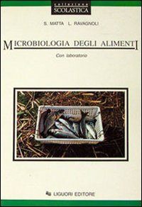 Microbiologia Degli Alimenti. Con Laboratorio. Per Le Scuole