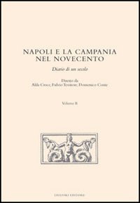 Napoli e la Campania nel Novecento. Diario di un secolo. Vol. 2
