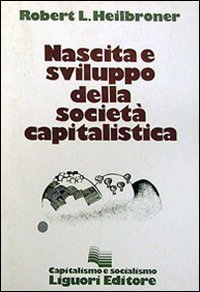 Nascita e sviluppo della società capitalistica