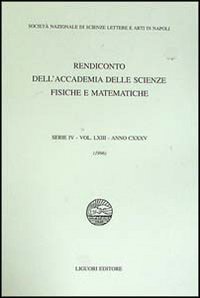 Rendiconto dell'Accademia delle scienze fisiche e matematiche. Serie IV. Vol. 63: Anno 1996.
