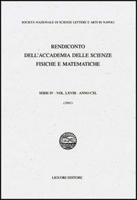 Rendiconto dell'Accademia delle Scienze Fisiche e Matematiche. Serie IV. Vol. 68: Anno 2001.