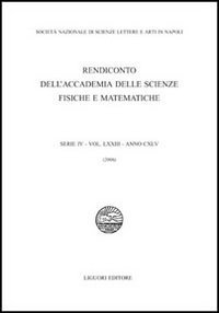 Rendiconto dell'Accademia delle scienze fisiche e matematiche. Serie IV. Vol. 73: 2006.