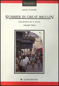 Summer In Great Britain. Libro-quaderno Per Le Vacanze. Per