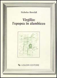 Virgilio: l'epopea in alambicco