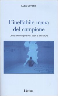 L'ineffabile mana del campione