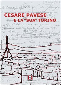 Cesare Pavese e la «sua» Torino